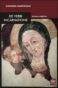 De verbi incarnatione. Centone virgiliano Compra Oggi Stesso