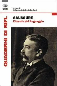 Saussure filosofo del linguaggio Solo Oggi