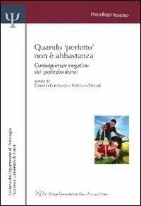 Scelto Dai Clienti Quando perfetto non è abbastanza. Conseguenze negative del perfezionismo