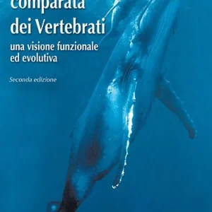 Ultimissimo Modello Anatomia comparata dei vertebrati. Una visione funzionale ed evolutiva