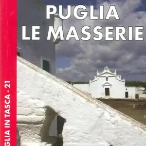 Puglia. Le masserie Must-Have