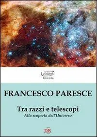 Offerta Tra razzi e telescopi. Alla scoperta dell‘universo