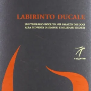 Occasione Labirinto ducale. Un itinerario insolito nel Palazzo dei Dogi alla scoperta di simboli e millenari segreti