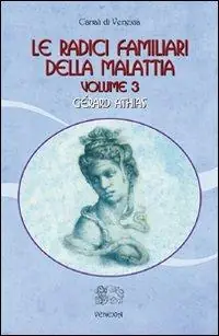 Offerta Del Giorno Le radici familiari della malattia. Vol. 3