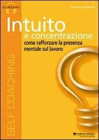 Offerta Speciale Intuito e concentrazione. Audiolibro. CD Audio
