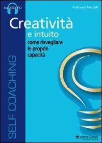 Prezzo Ridotto Creatività e intuito. Come risvegliare le proprie capacità. Audiolibro. CD Audio