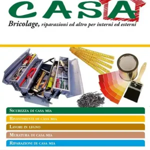Solo Oggi Fare in casa. Bricolage, riparazioni ed altro per interni ed esterni