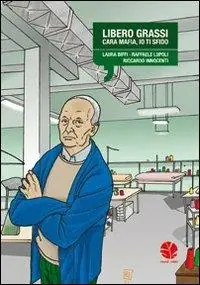 Libero Grassi. Cara mafia, io ti sfido Bestseller