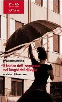 Promo Stagionale Il teatro dell‘oppresso tra i luoghi del disagio. Pratiche di liberazione