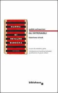Occasione Imperdibile Gli introvabili. Futurismo shock