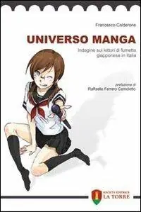 Universo manga. Indagine sui lettori di fumetto giapponese in Italia Nuova Collezione