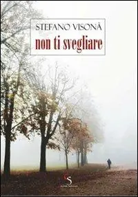 Solo Oggi Non ti svegliare