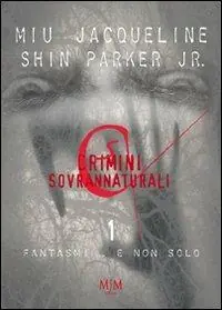 Pagamento Sicuro Crimini sovrannaturali & fantasmi. Vol. 1