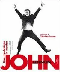 John Lennon. Una rivoluzione in musica. Ediz. illustrata Promozione