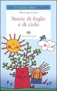 Direttamente Dal Produttore Storie di foglie e di cielo. Ediz. illustrata