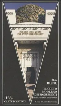 Occasione Imperdibile Il culto moderno dei monumenti. Il suo carattere e i suoi inizi