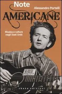 Note americane. Musica e culture negli Stati Uniti Direttamente Dal Produttore