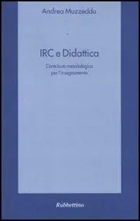 Scelto Dai Clienti IRC e didattica. Contributo metodologico per l‘insegnamento