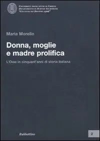 Donna, moglie e madre prolifica. L‘ONMI in cinquant‘anni di storia italiana Solo Oggi