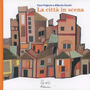 La città in scena. Ediz. illustrata Compra Online
