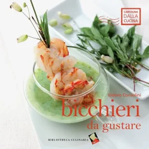 Bicchieri da gustare. Ediz. a colori Ordina Subito