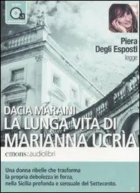 La lunga vita di Marianna Ucrìa. Audiolibro. CD Audio formato MP3 Professionale