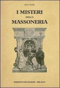 I misteri della massoneria Ultimissimo Modello