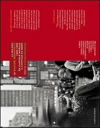 La Milano di Davide Mengacci. 1965-1985. Da capitale morale a capitale da bere. Ediz. illustrata Must-Have