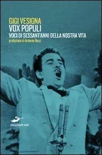 Offerta Speciale Vox populi. Voci di sessant‘anni della nostra vita
