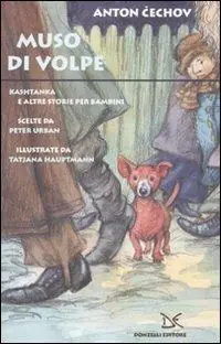 Ordina Subito Muso di volpe. Kashtanka e altre storie per bambini