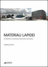 Compra Adesso Materiali lapidei. Le tecniche di utilizzo nei sistemi evoluti di facciata. Con 25 tavole