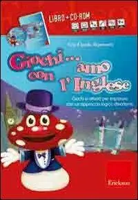 Prezzo Scontato Giochi... amo con l‘inglese. Con CD-ROM