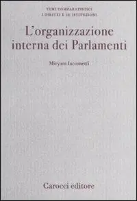 L‘ organizzazione interna dei Parlamenti. Un‘analisi comparata Esclusivo