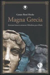 A Buon Prezzo Magna Grecia. Escursioni letterarie attraverso il meridione greco d‘Italia