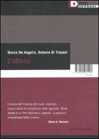 L‘attesa. Con DVD Nuovo Arrivo