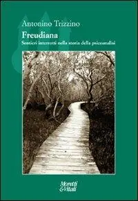 Freudiana. Sentieri interrotti nella storia della psicoanalisi Sconto