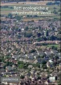 Reti ecologiche e infrastrutture verdi Solo Oggi