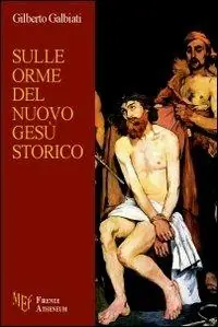 Sulle orme del nuovo Gesù storico Prezzo Scontato