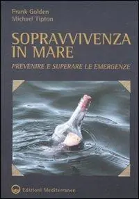 Sopravvivenza in mare. Prevenire e superare le emergenze Prezzo Conveniente