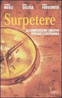 Compra Oggi Stesso Surpetere. La competizione creativa efficace e sostenibile