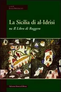 La Sicilia di Al-Idrisi ne «Il libro di Ruggero» Must-Have