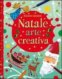 Natale. Arte creativa. Ediz. illustrata Pagamento Sicuro