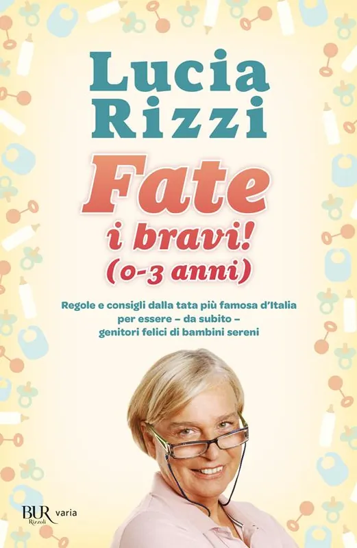 Affare Fate i bravi! (0-3 anni). Regole e consigli dalla tata più famosa d‘Italia per essere, da subito, genitori felici di bambini sereni
