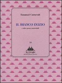 Di Tendenza Il bianco inizio e altre prose memoriabili