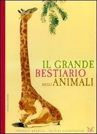 Compra Online Il grande bestiario degli animali. Ediz. illustrata