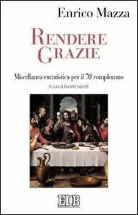 Popolare Rendere grazie. Miscellanea eucaristica per il 70° compleanno