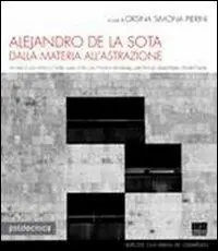 Prezzo Conveniente Alejandro de la Sota. Dalla materia all‘astrazione
