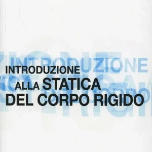 Spedito Oggi Introduzione alla statica del corpo rigido