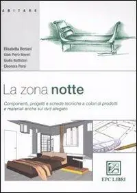 Professionale La zona notte. Componenti, progetti e schede tecniche a colori di prodotti e materiali