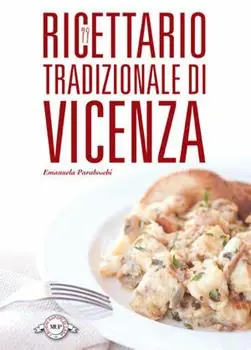 Ricettario tradizionale di Vicenza Professionale